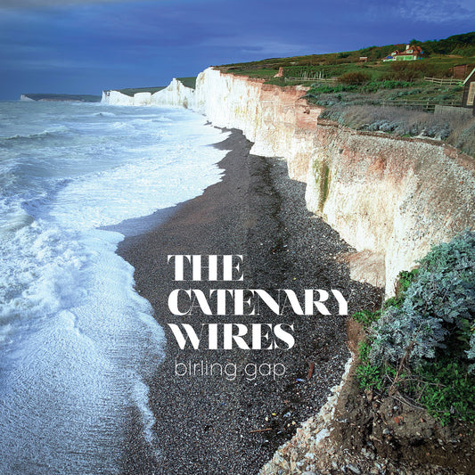 The Catenary Wires - Birling Gap (album)